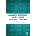 Economies, Institutions and Territories: Dissecting Nexuses in a Changing World