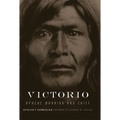 Victorio: Apache Warrior and Chief Volume 22