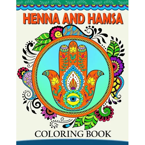 Henna and Hamsa Coloring Book: Intricate tatoo Design for Adults Coloring Book