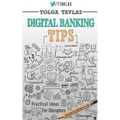 Digital Banking Tips: Practical Tips for Disruptors!