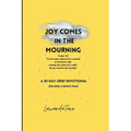 Joy Comes In The Mourning