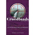 The CrossRoads Diaries: A 19-Year-Old's Vietnam Journey