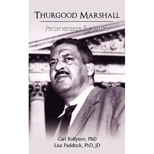 Thurgood Marshall: Perserverance for Justice