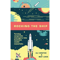 Rocking the Ship: Turning Corporate Managers into Business Model Mavericks