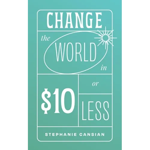 Change the World in $10 or Less