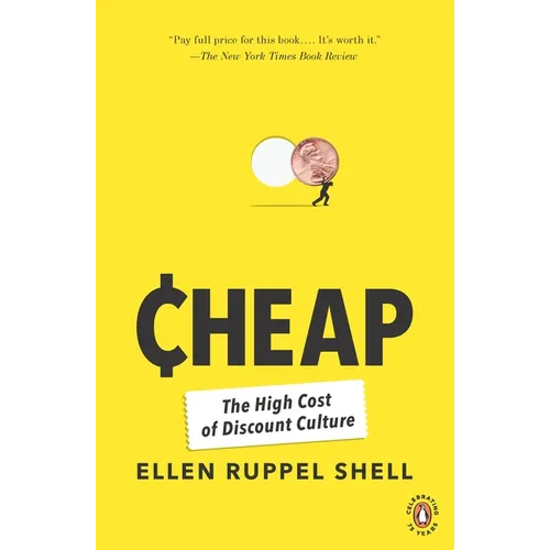 Cheap: The High Cost of Discount Culture