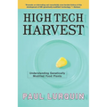 High Tech Harvest: Understanding Genetically Modified Food Plants