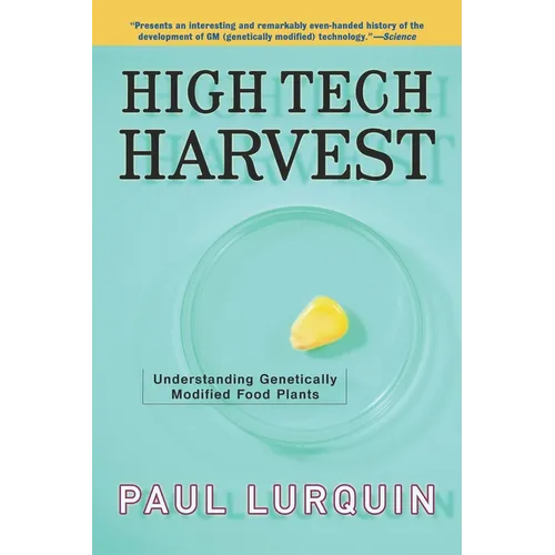 High Tech Harvest: Understanding Genetically Modified Food Plants