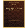 The Governess Or The Little Female Academy