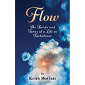 Flow: The Twists and Turns of a Life in Turbulence