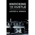 Knocking the Hustle: Against the Neoliberal Turn in Black Politics