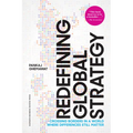Redefining Global Strategy, with a New Preface: Crossing Borders in a World Where Differences Still Matter