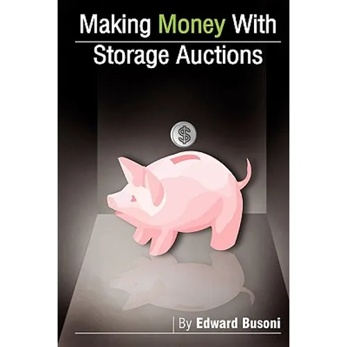 Making Money With Storage Auctions