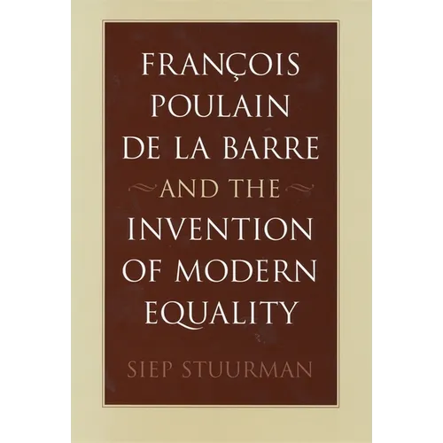 François Poulain de la Barre and the Invention of Modern Equality