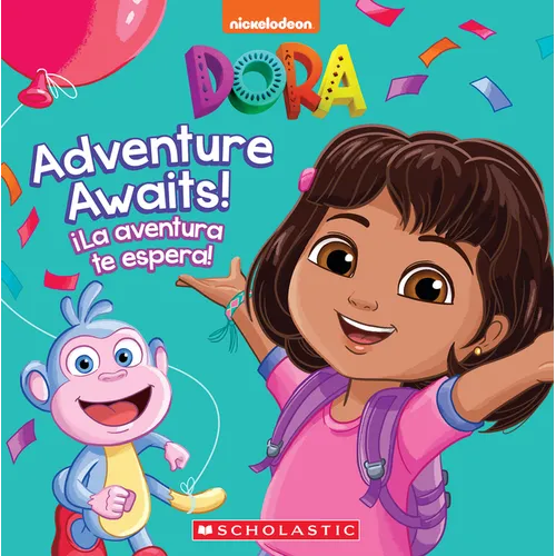 Dora: Adventure Awaits! / ¡La Aventura Te Espera!