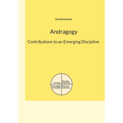 Andragogy: Contributions to an Emerging Discipline