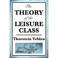 The Theory of the Leisure Class