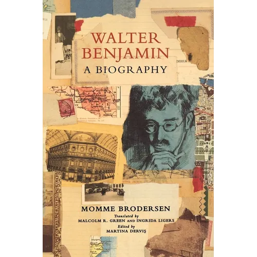 Walter Benjamin: A Biography