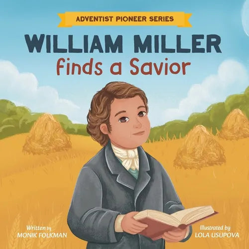 William Miller Finds A Savior
