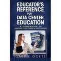Educator's Reference for Data Center Education: A Companion to "Jumpstart Your Career in Data Centers"