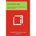 Two Gentle Men: The Lives Of George Herbert And Robert Herrick