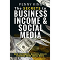 5 Minutes a day Guide to Business, Income & Social Media: How To Promote, Market & Create Business Using Social Media