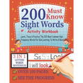 200 Must Know Sight Words Activity Workbook Learn, Trace & Practice The 200 Most Common High Frequency Words For Kids Learning To Write & Read,3-in-1