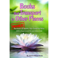 Books That Transport to Other Places: More Reviews of Books Too Good to Miss