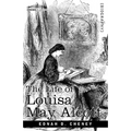 The Life of Louisa May Alcott
