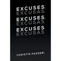 Excuses, Excuses, Excuses: Excusas, Excusas, Excusas