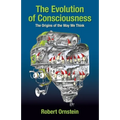 The Evolution of Consciousness: The Origins of the Way We Think