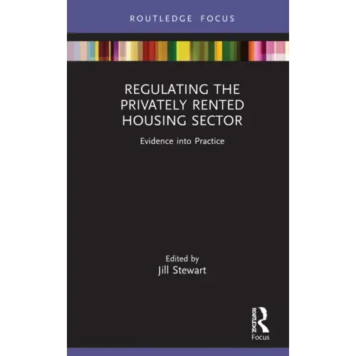 Regulating the Privately Rented Housing Sector: Evidence Into Practice
