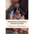 Wigwam Evenings (annotated)