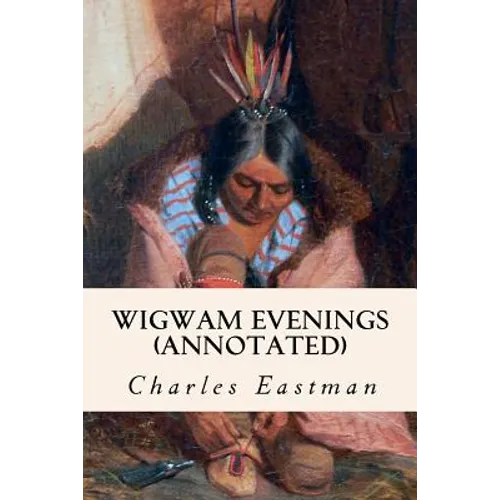 Wigwam Evenings (annotated)