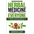 Herbal Medicine for Everyone: The beginner's guide to healing common illnesses with 20 Medicinal Herbs