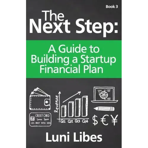 The Next Step: A Guide to Building a Startup Financial Plan