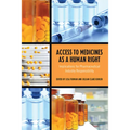 Access to Medicines as a Human Right: Implications for Pharmaceutical Industry Responsibility