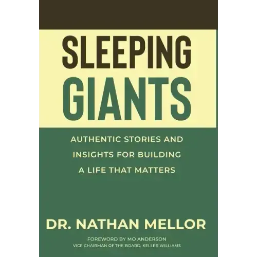 Sleeping Giants: Authentic Stories and Insights for Building a Life That Matters