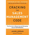 Cracking the Sales Management Code: The Secrets to Measuring and Managing Sales Performance