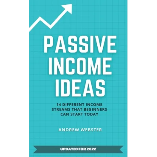 Passive Income Ideas: 14 Different Incomes Streams that Beginners Can Start Today