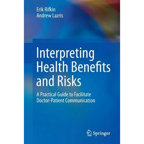 Interpreting Health Benefits and Risks: A Practical Guide to Facilitate Doctor-Patient Communication