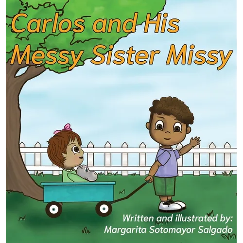 Carlos and His Messy Sister Missy