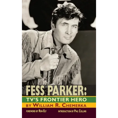 Fess Parker: TV's Frontier Hero