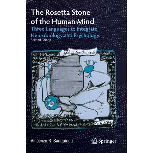 The Rosetta Stone of the Human Mind: Three Languages to Integrate Neurobiology and Psychology