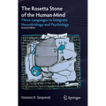 The Rosetta Stone of the Human Mind: Three Languages to Integrate Neurobiology and Psychology