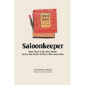 Saloonkeeper: Toots Shor in His Own Words And in the Words of Those Who Knew Him