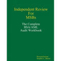 Independent Review for MSBs - The Complete BSA/AML Audit Workbook