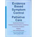 Evidence Based Symptom Control in Palliative Care: Systemic Reviews and Validated Clinical Practice Guidelines for 15 Common Problems in Patients with