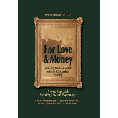For Love & Money: Protecting Family & Wealth in Estate & Succession Planning
