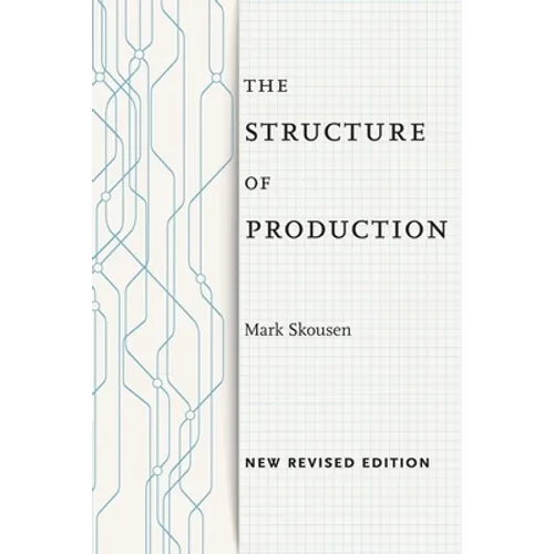The Structure of Production: New Revised Edition